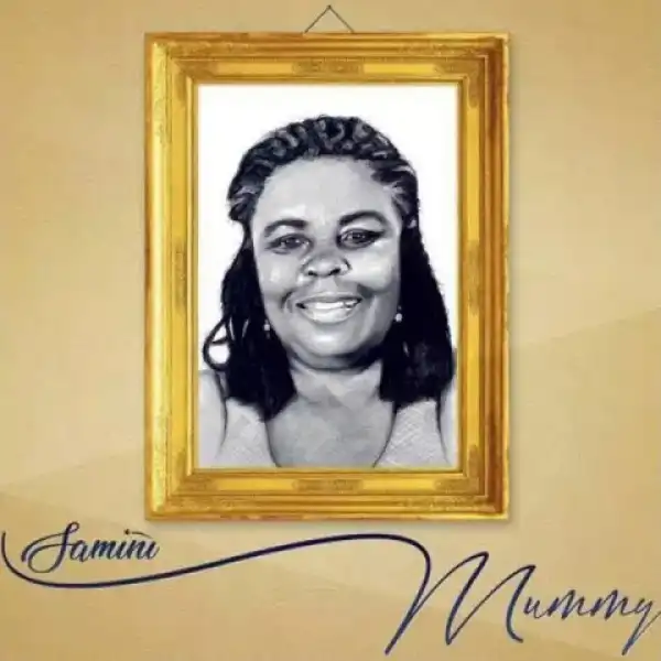 Samini - Mummy